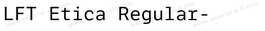 LFT Etica Regular字体转换